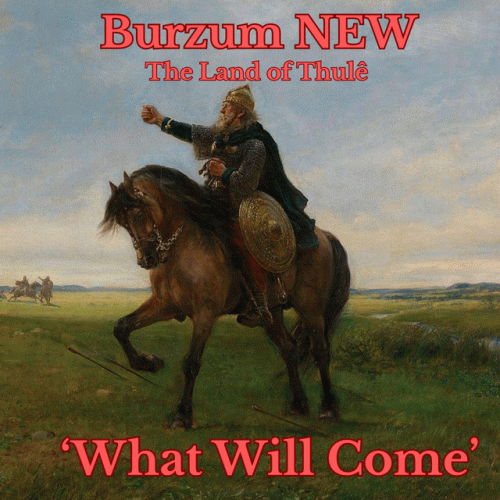 Burzum : What Will Come